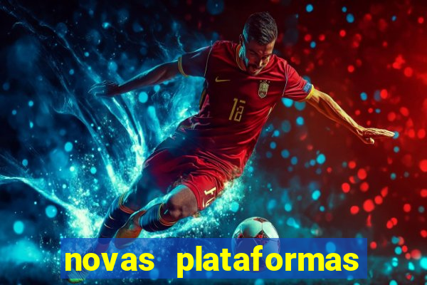 novas plataformas fortune tiger